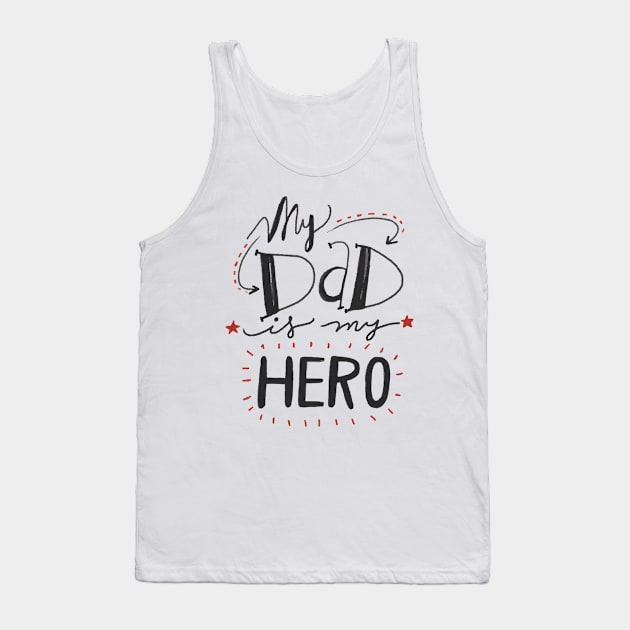 My Dad is my hero Tank Top by Kiroiharu